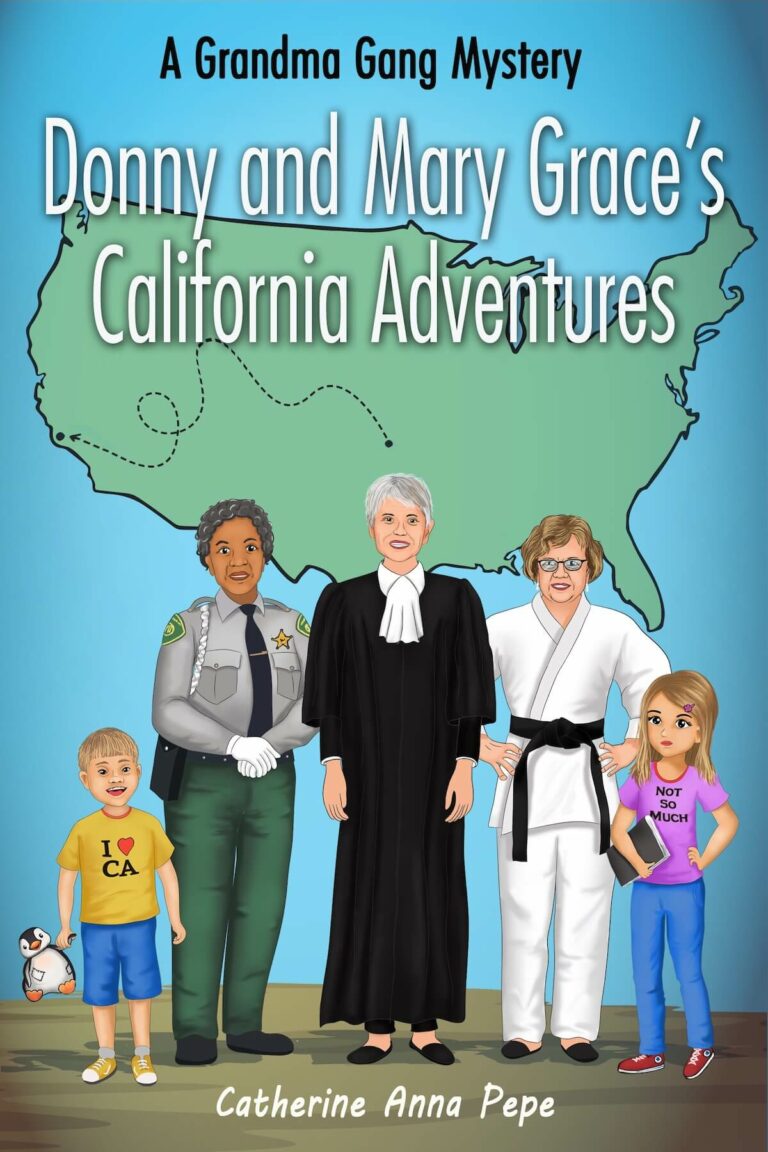 Author Cathy Pepe Releases First Book in Series of Grandma Gang Mysteries: Donny and Mary Grace’s California Adventures￼