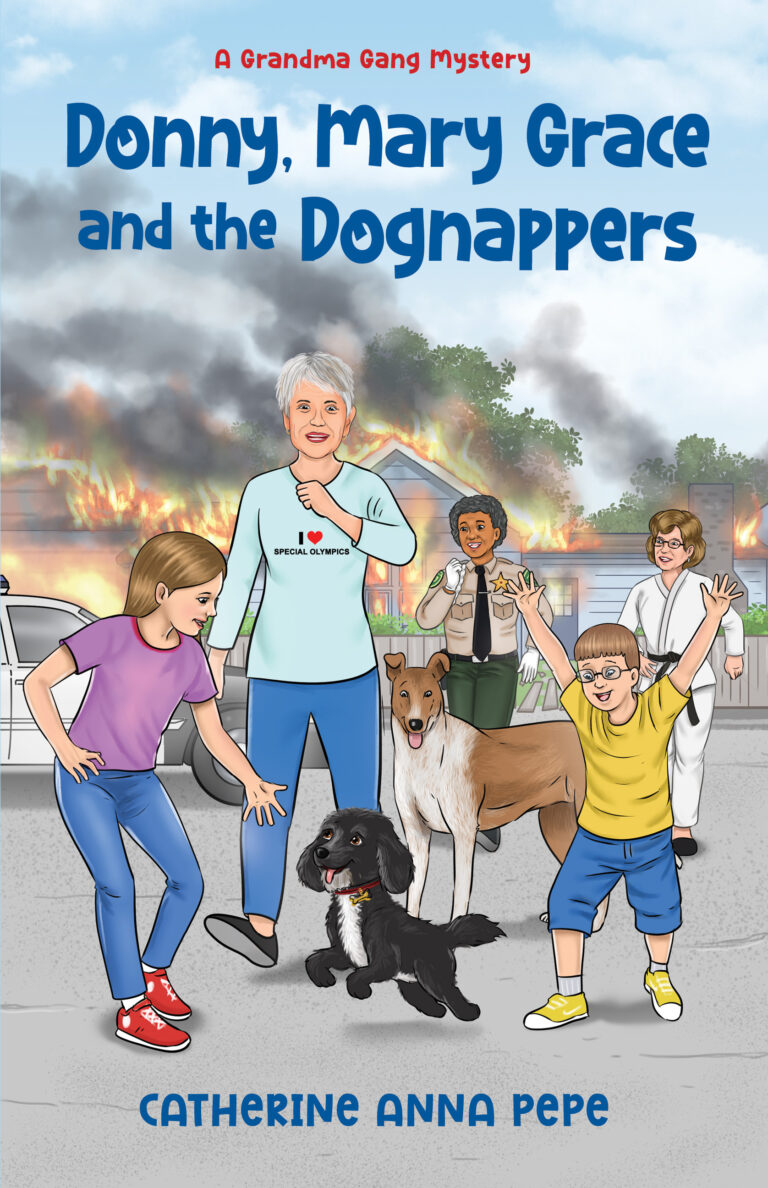 Cathy Pepe Releases Second Grandma Gang Mysteries Book: Donny, Mary Grace and the Dognappers￼